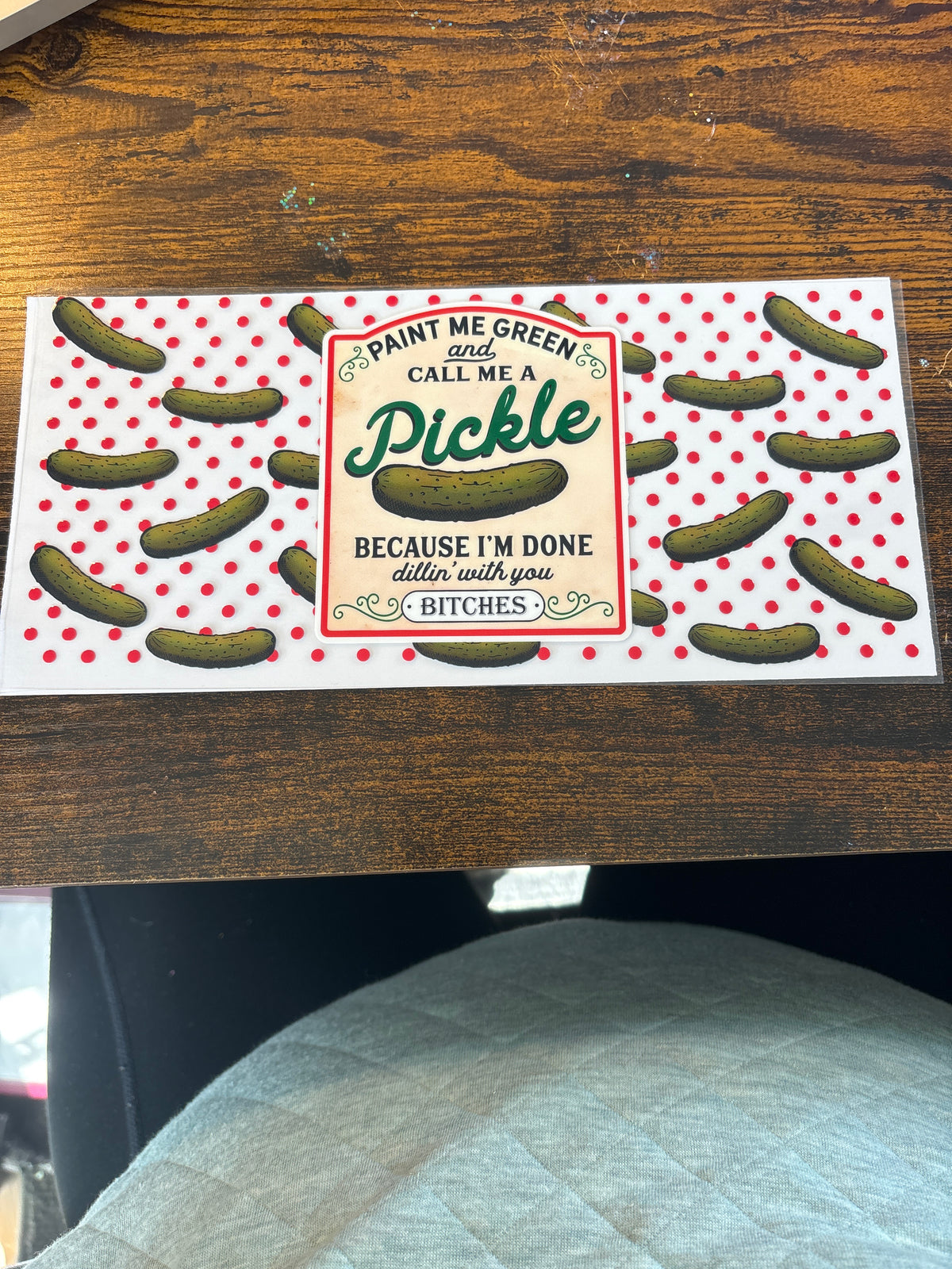 Pickle dealing with you B$tches