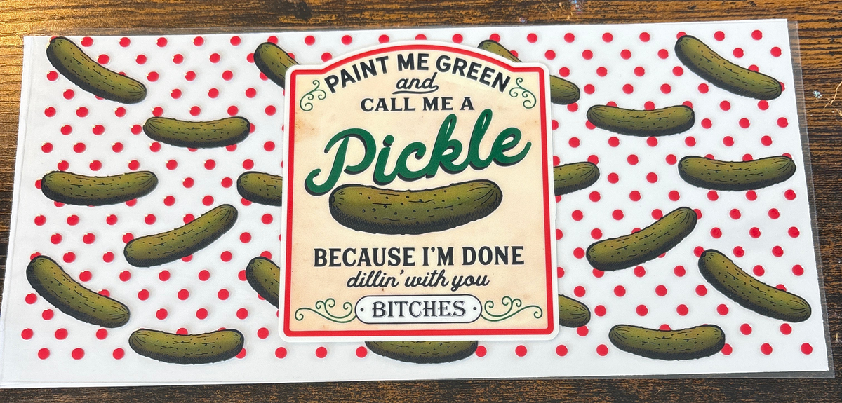 Pickle dealing with you B$tches