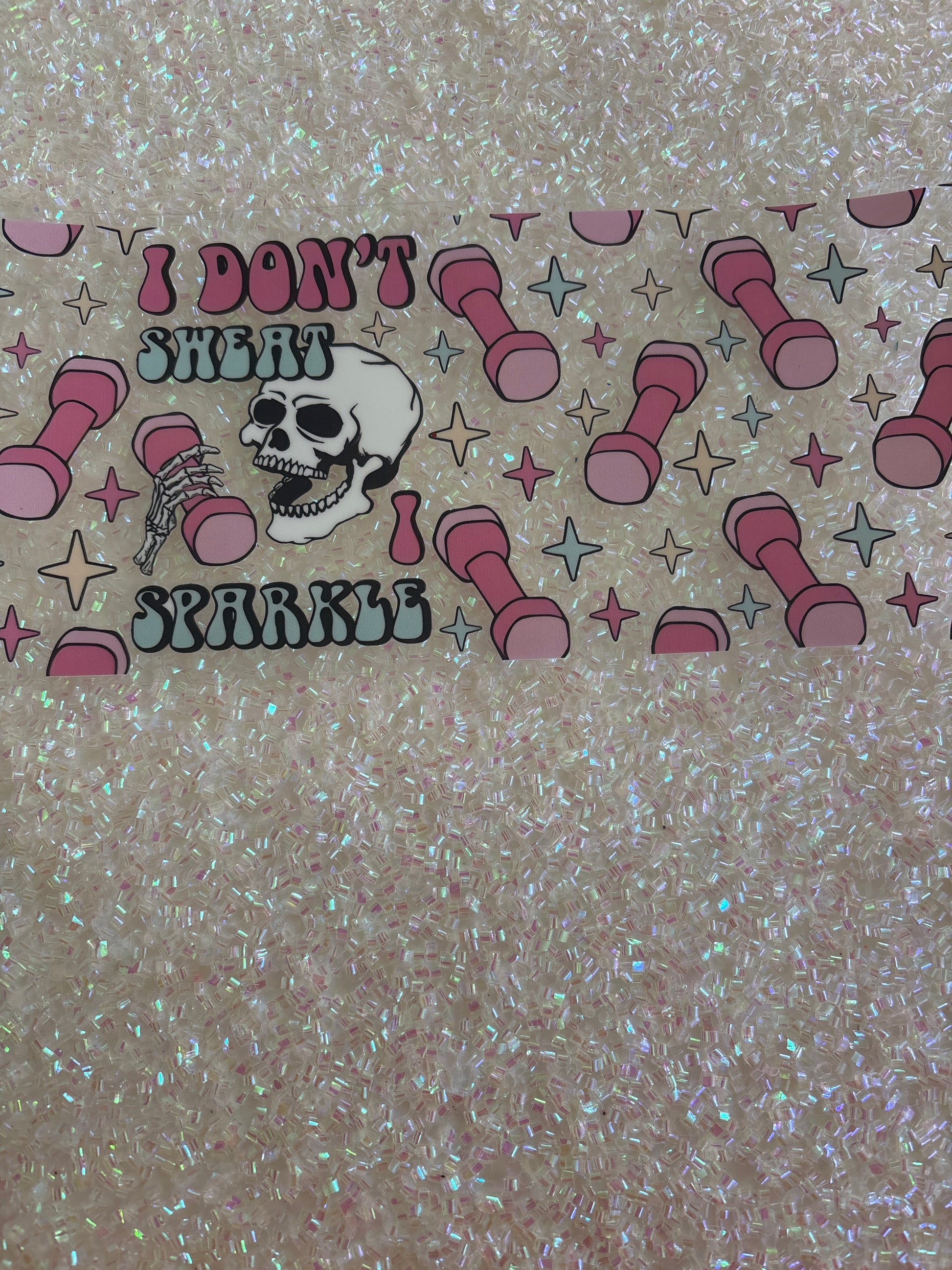 I don’t sweat I sparkle
