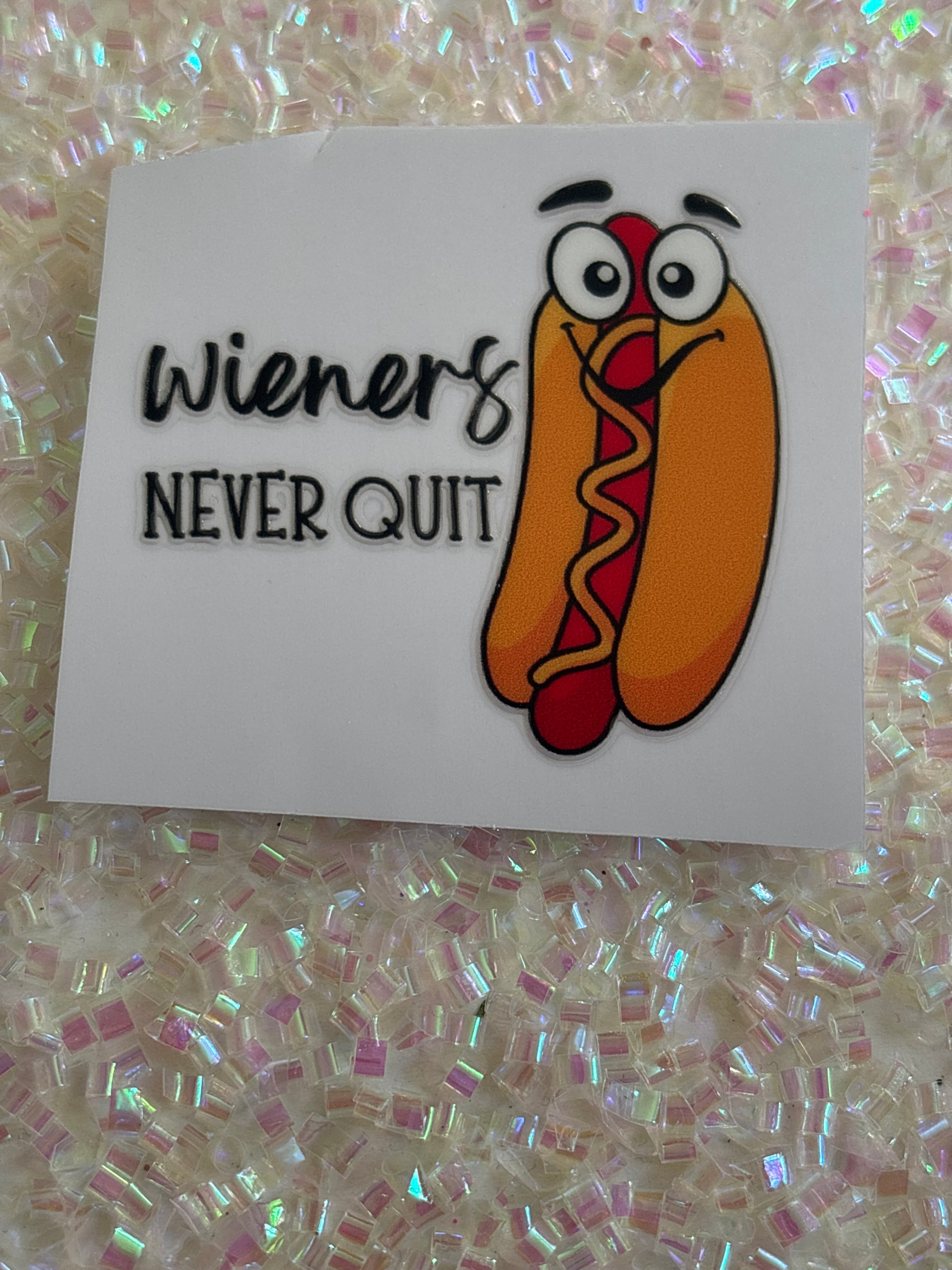 Wieners never quit