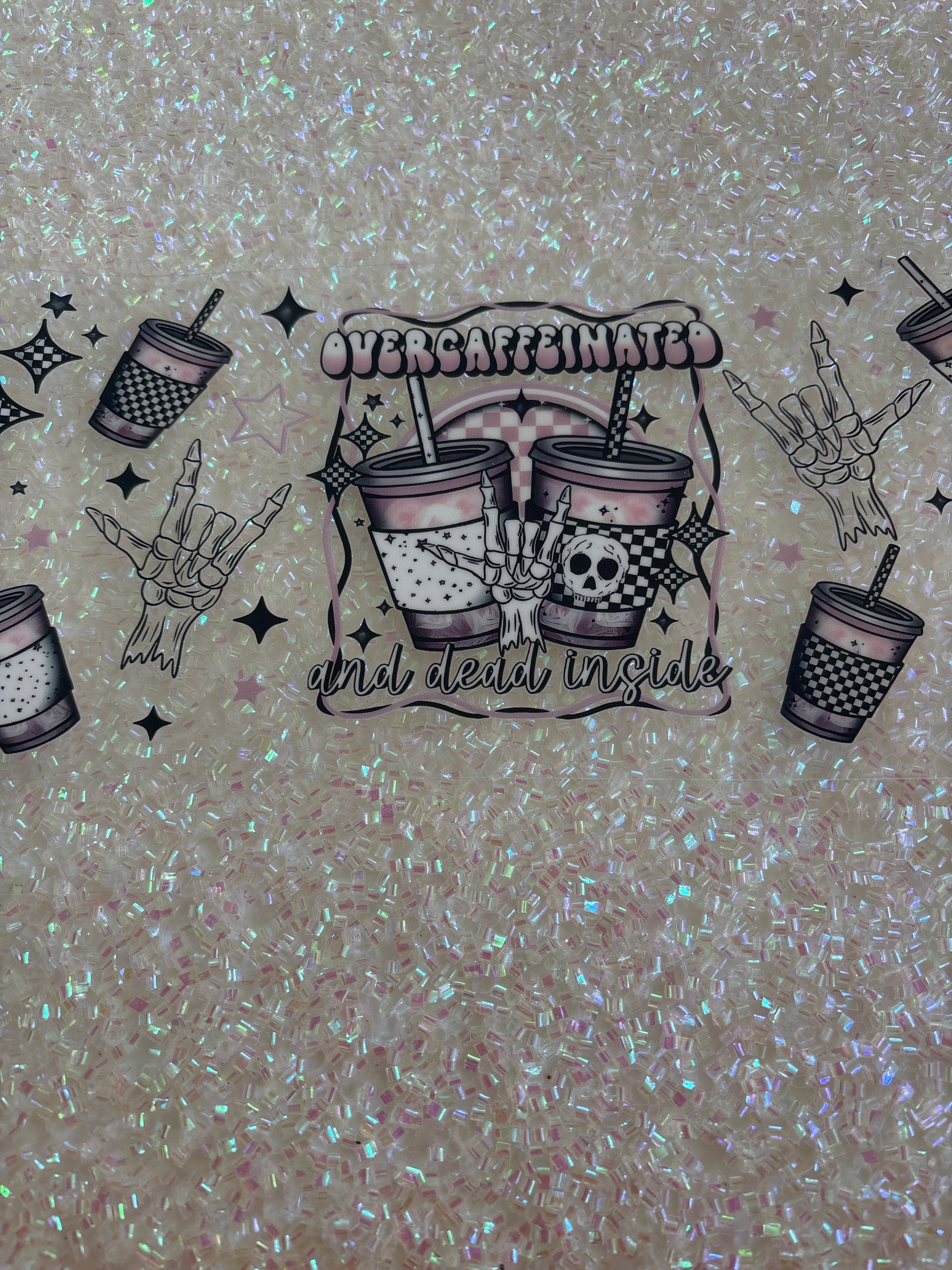 Over in caffeinated and dead inside