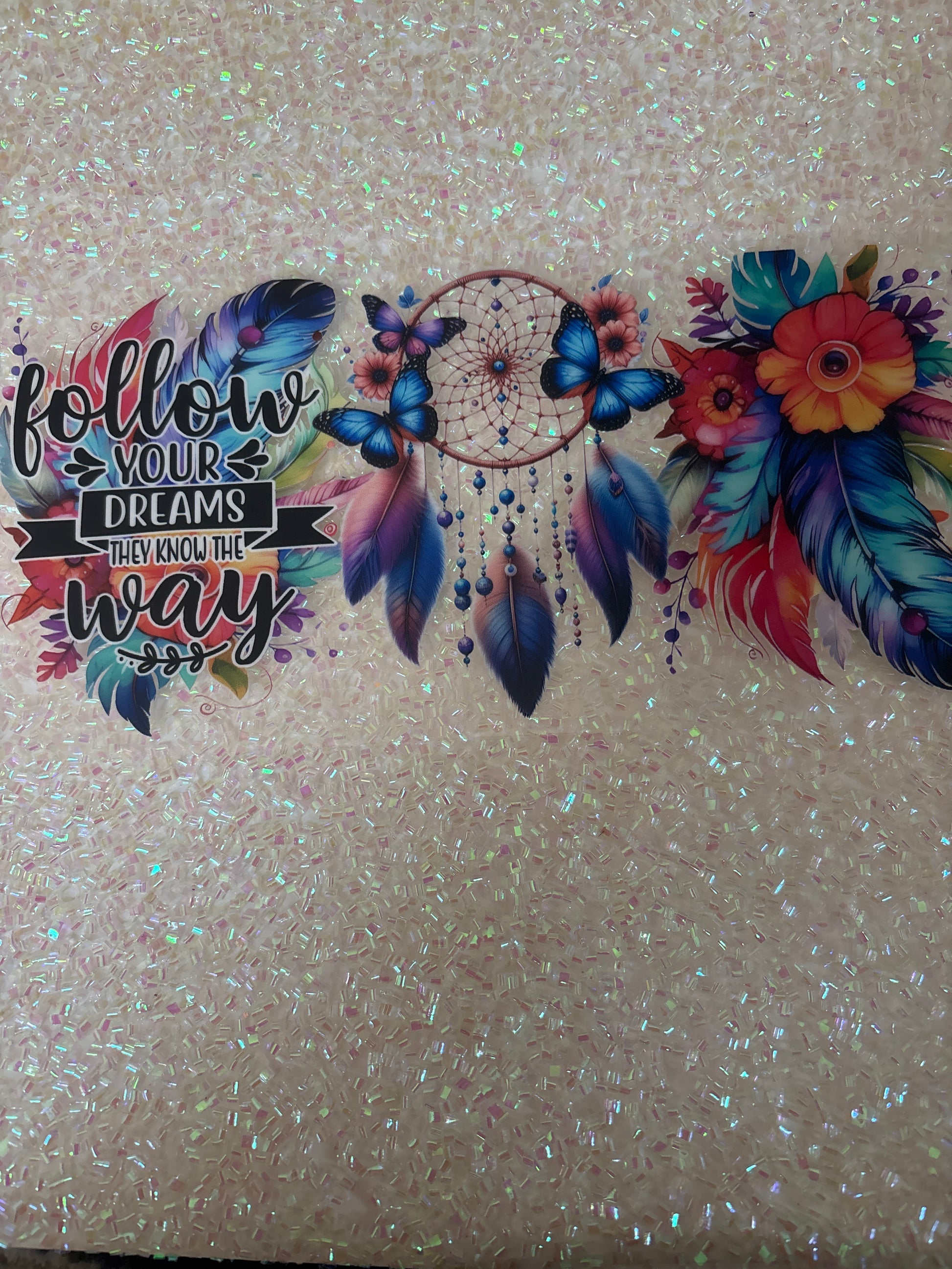 Dreamcatcher, follow your dreams they know the way