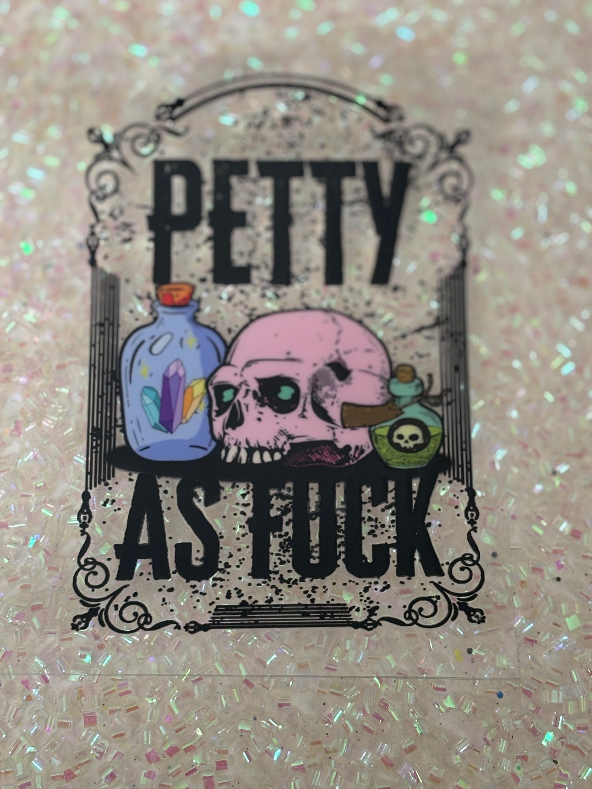 Petty As Fuck 4 inch decal