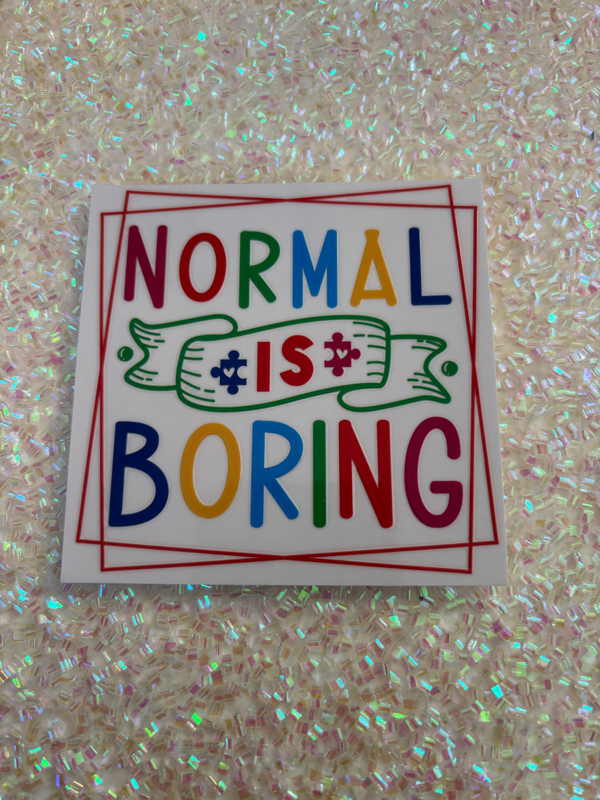 Normal is boring